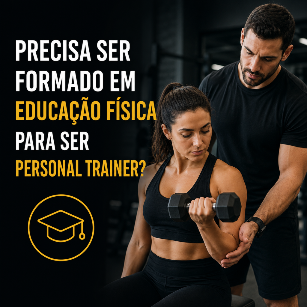 Precisa Ser Formado em Educação Física Para Ser Personal Trainer? Entenda a Diferença Entre Graduado e Provisionado